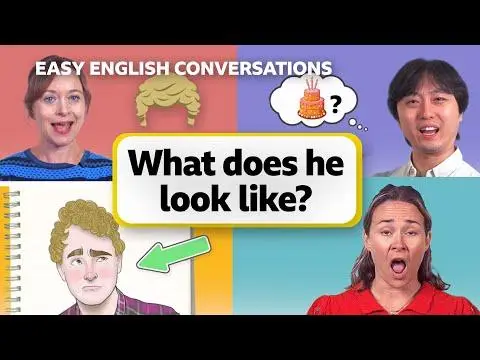 What does he look like? Easy English Conversations Episode 17