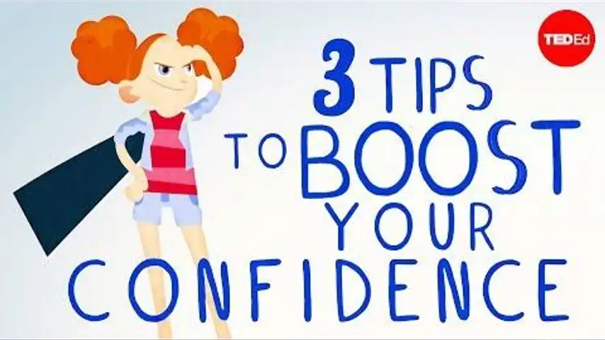 3 tips to boost your confidence - TED-Ed